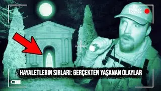 Belgesel: Hayalet Avcıları... Hayaletlerin Sahnesine Yolculuk! Gerçek Hikaye, Hayal Gücünün Ötesinde