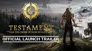 Testament: The Order of High Human - Launch Trailer