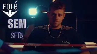 SEM - SFTB ( Official Video 4k )