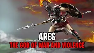 Ares: The God of War and Violence