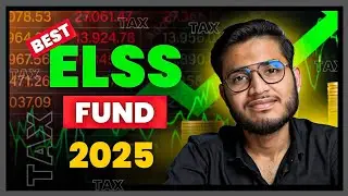 Best ELSS Funds To Invest In 2025 | ELSS TAX Saver Fund | ELSS Mutual Fund