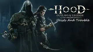 Hood: Outlaws & Legends - Getting Back Into It