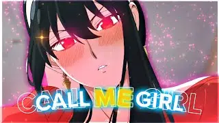 Yor Forger - Call Me Girl ❤️✨ [AMV/Edit]!