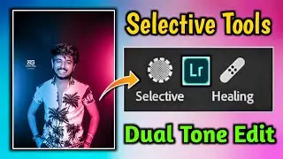 Dual Tone Effect in Lightroom || Dual tone edit using selective Tools in Lightroom