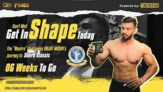 Rajat- 06 weeks out from Sheru Classic Delhi 2022 - GMN FORCE