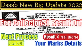 Dsssb Fee Collector/Si Result Out | Cut Off | Next Process | Your Marks Details | DV | All Details