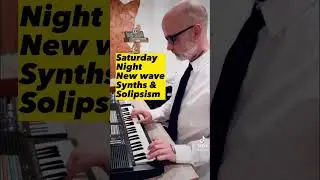 Saturday synths & solipsism 