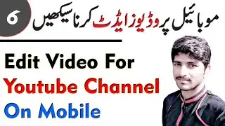How To Edit Videos On Mobile For YouTube Channel - Technical Qadeer