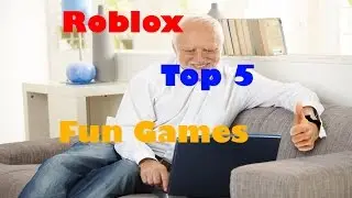 Top 5 Fun Games on Roblox