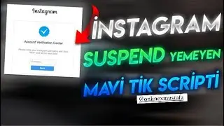 İnstagram Mavi Tik Scirpit 2021 ( Susbended Veya Yanıltıcı Yemez)