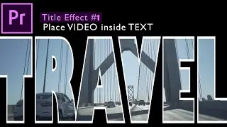 Title/Text Effect #1: Video Inside Text | Premiere Pro 2020 Tutorial