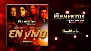 Calles De Culiacan - Los Elementos De Culiacan (Hombre Reservado En Vivo)