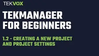 TekManager - New Project and Project Settings