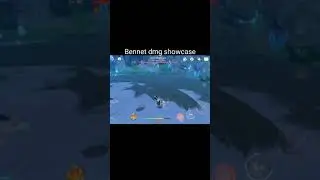 bennet dmg showcase, no food and potion buff | Genshin Impact 