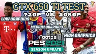 eFootball pes 2021 performance test on GTX 650 TI 2GB 720p vs 1080p