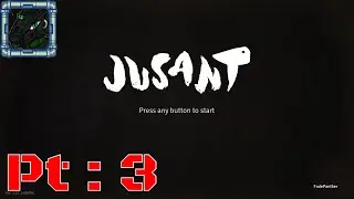 Jusant Pt 3 {The Sun Stopped MOVING?!}