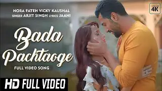 Arijit Singh: Pachtaoge | Vicky Kaushal, Nora Fatehi