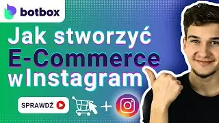 Jak stworzyć własny sklep internetowy na Instagram? Poradnik BotBox