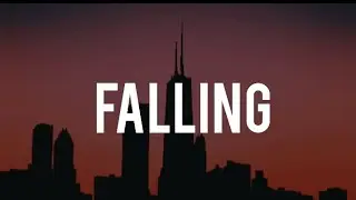 Trevor Daniel - Falling (Lyrics)