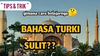CARA MUDAH BELAJAR BAHASA TURKI || TIPS DAN TRIK