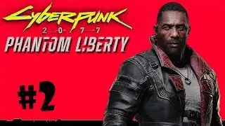 #2 CYBERPUNK 2077 PHANTOM LIBERTY Прохождение - СОЛОМОН РИД