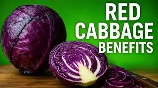 Red Cabbage: Amazing Health Benefits You Need to Know!