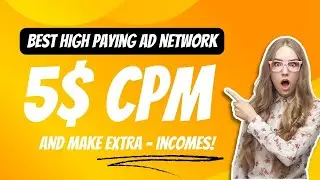 Best High Paying Ad Network With Instant Approval | Fixed CPM 5$