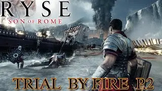 Ryse: Son of Rome | Trial by Fire | Gameplay  Ep.4