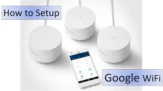 The Best Mesh Home Router: Google Wifi Installation