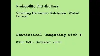 Simulating The Gamma Distribution - Worked Example
