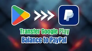 How To Transfer Google Play Balance To PayPal (Step-by-Step Guide)