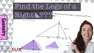 How in the World do I Find the Legs of a Right Triangle?? | Geometry | MathSux