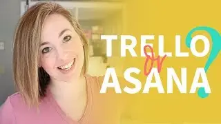 Trello vs Asana | Which project management system is right for you?
