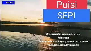 SEPI//Video Lirik Puisi