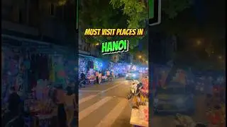 Must Visit Places in Hanoi [VIETNAM] 🚩 #hanoi #vietnam #travel #mustvisit