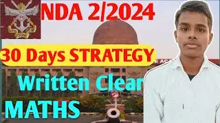 NDA 2/2024 | 30 Days Strategy | Written Clear MATHS ✅✅