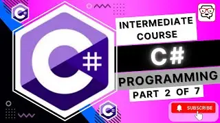 🔴 C# Programming • C# Intermediate Level • C# Course • C# Tutorials • C# Basics • Learn C# • (Pt. 2)