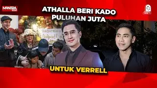 ATHALLA NAUFAL RELA KELUARKAN KOCEK PULUHAN JUTA UNTUK KADO VERREL BRAMASTA