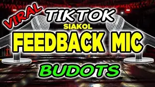Feedback Mic Tiktok Budots Djjoemar