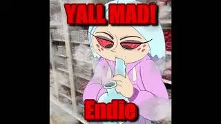 Endie - Y’ALL MAD! (Official Audio)