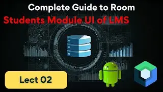 02-Optional Students Module UI | Complete Guide to Room | Jetpack Compose | Android with Rashid