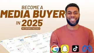 How to Become a Media Buyer in 2025 (No Degree, No Experience, 6-Figure Career)
