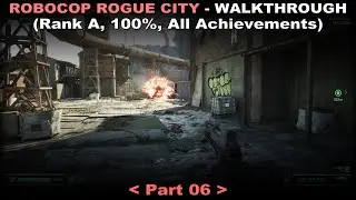 RoboCop: Rogue City walkthrough 06 (Rank A, 100%, All achievements, No commentary) PC Ultra 60FPS