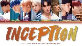 ATEEZ (에이티즈) - 'INCEPTION' Lyrics | Color Coded Han/Rom/Eng | kimtaechiii