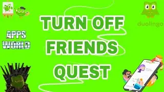 How To Turn Off Friends Quest On Duolingo App