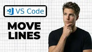 How To Move Lines Up And Down In VS Code (Quick Guide)