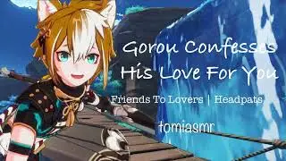 ASMR | Gorou Confesses To You! [M4A][Genshin Roleplay][Friends To Lovers][Wholesome]