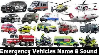 Emergency Vehicles Vocabulary in English /  Vehicle Name and Sounds | Police Car, Truck, Ambulance