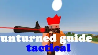 unturned гайд по обвесам #2 ТАКТИЧЕСКИЕ