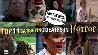 Top 11 Satisfying Deaths In Horror Movies (Halloween Horror Season 5 Episode 21)
